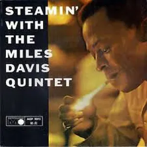 Steamin' with the Miles Davis quintet